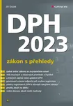 DPH 2023: Zákon s přehledy - Jiří Dušek…