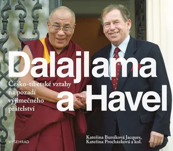Literární biografie Dalajlama a Havel - Kateřina Jacques Bursíková a kol. (2023, brožovaná)