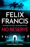 No Reserve - Felix Francis [EN] (2023,…