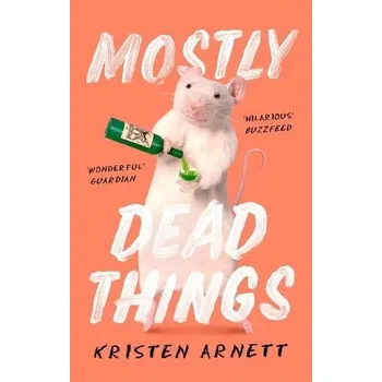 Cizí jazyk Mostly Dead Things - Arnett, Kristen