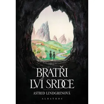 Bratři Lví srdce - Astrid Lindgrenová (2021, pevná) Bratři Lví srdce - Astrid Lindgrenová (2021, pevná)