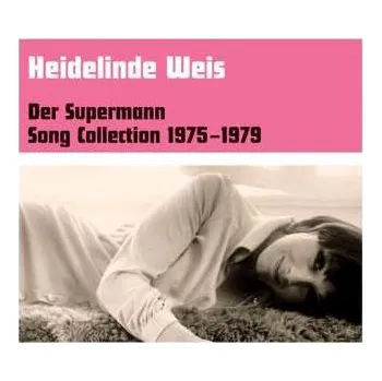 Zahraniční hudba CD Heidelinde Weis: Der Supermann - Song Collection 1975-1979 DIGI 2010 Digipack