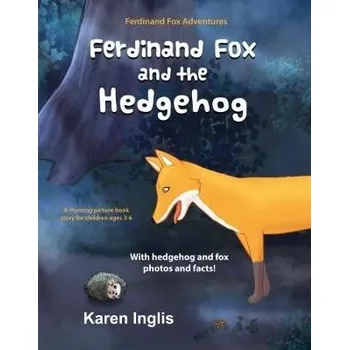 První čtění Ferdinand Fox and the Hedgehog - Inglis, Karen