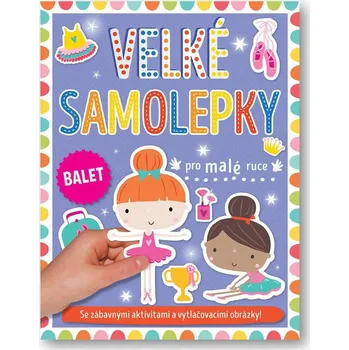interaktivní kniha Svojtka Velké samolepky pro malé ruce Balet