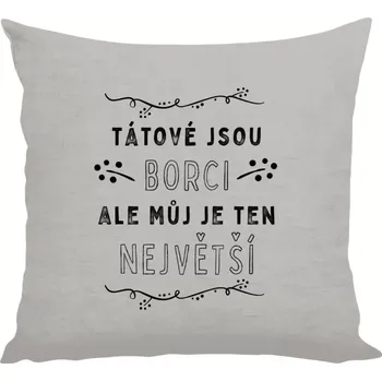 Polštář Polštář lněný 40x40 cm Tátové jsou borci, ale můj je ten největší