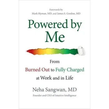 Cizojazyčná kniha Powered by Me: From Burned Out to Fully Charged at Work and in Life - Sangwan, Neha