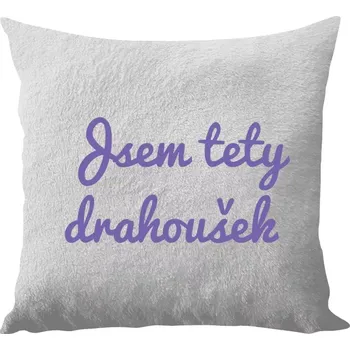 Polštář Polštář bílý 40x40 cm - dlouhý chlup Jsem tety drahoušek