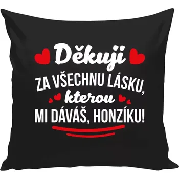 Polštář Polštář černý 40x40 cm Děkuju za všechnu lásku, kterou mi dáváš!