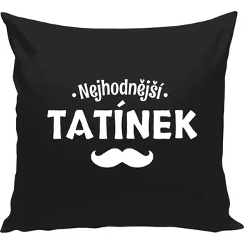 Polštář Polštář černý 40x40 cm Nejhodnější tatínek