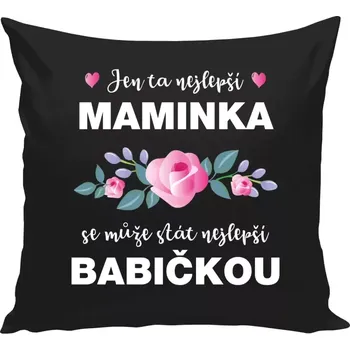 Polštář Polštář černý 40x40 cm Jen ta nejlepší maminka se může stát nejlepší babičkou
