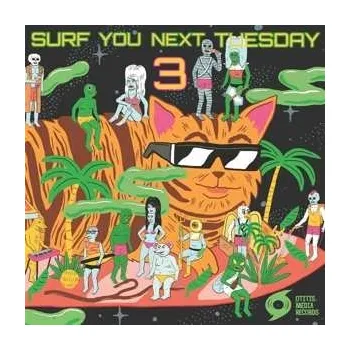 Zahraniční hudba CD Various: Surf You Next Tuesday! 3 2023