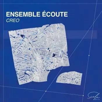 Zahraniční hudba CD Ensemble Ecoute/fernando: Creo (musique Contemporaine) 2023