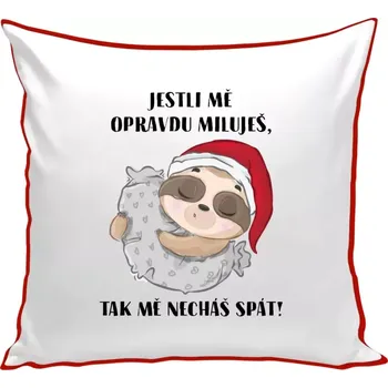 Polštář Polštář barevný 32x32 cm Jestli mě opravdu miluješ, tak mě necháš spát