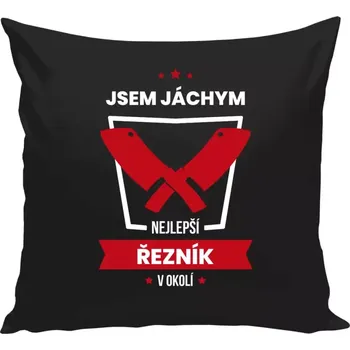 Polštář Polštář černý 40x40 cm Nejlepší v okolí - řezník