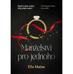 Manželství pro jednoho - Ella Maise…