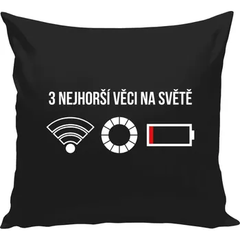 Polštář Polštář černý 40x40 cm Tři nejhorší věci na světě