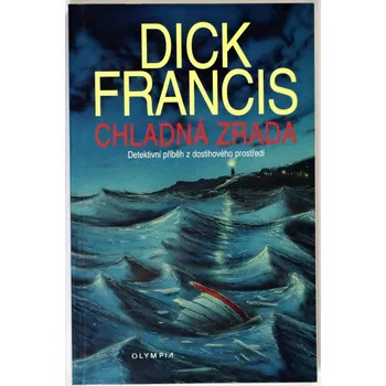 Chladná zrada - Dick Francis (p)