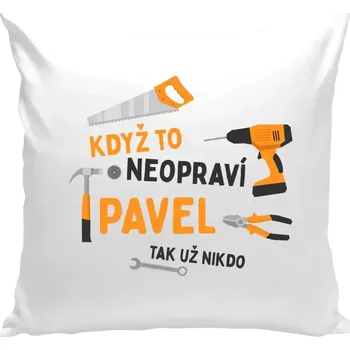 Polštář Polštář bílý 40x40 cm Když to neopraví jméno, tak už nikdo