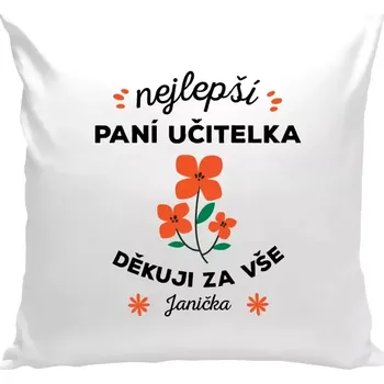 Polštář Polštář bílý 40x40 cm Nejlepší paní učitelka - Jméno