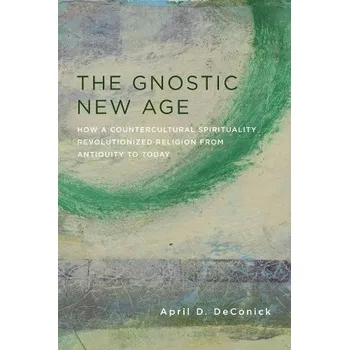 Cizojazyčná kniha Gnostic New Age - DeConick, April (Rice University, MS 15)