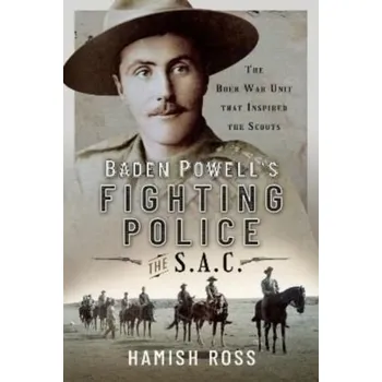 Cestování Baden Powell s Fighting Police The SAC - Ross Hamish