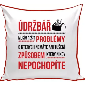 Polštář Polštář barevný 32x32 cm Musím řešit problémy - údržbář