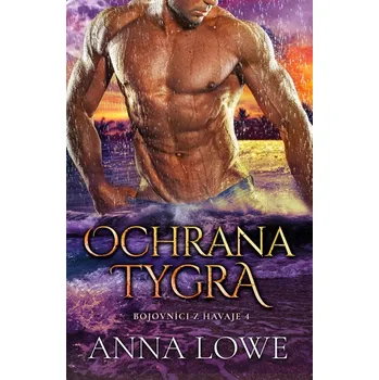 Ochrana tygra (4) - Anna Lowe