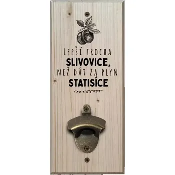 Otvírák Nástěnný otvírák Lepší trocha slivovice