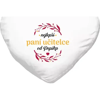 Polštář Polštář srdce 40x35 cm Nejlepší paní učitelce od Jméno