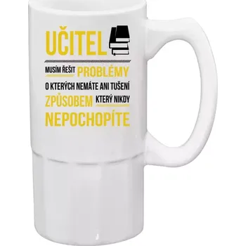 Sklenice Půllitr pro učitele - Musím řešit problémy - učitel - 500 ml