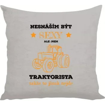Polštář Polštář lněný 40x40 cm Nesnáším být sexy, ale jsem traktorista