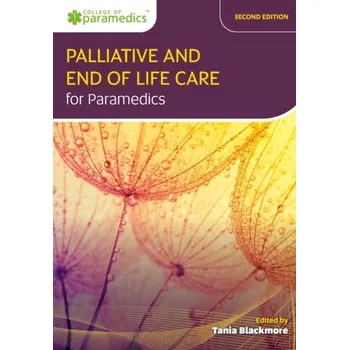 Palliative and End of Life Care for Paramedics [EN] (2022, Měkká, Class Publishing Ltd)