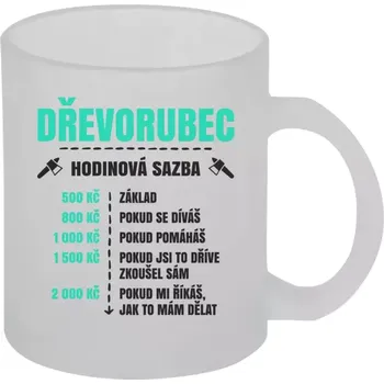 Hrnek 330 ml - skleněný matný Hodinová sazba - dřevorubec