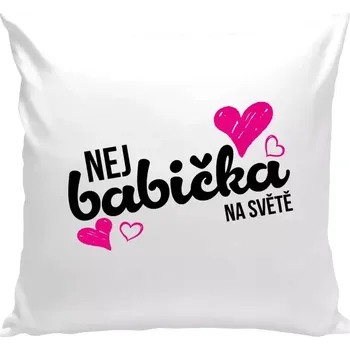 Polštář Polštář bílý 40x40 cm Nej babička na světě