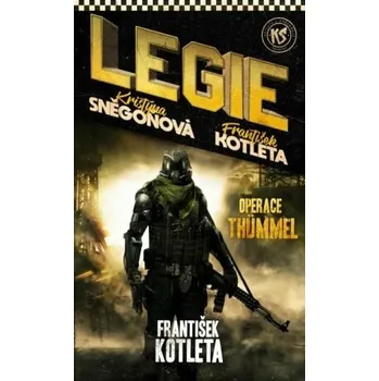 Legie 1: Operace Thümmel - 2. vydání - František Kotleta (2023, brožovaná)