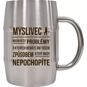 Sklenice Nerezový chladicí půllitr Musím řešit problémy - myslivec