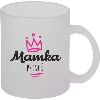 Hrnek 330 ml - skleněný matný Mamka princů