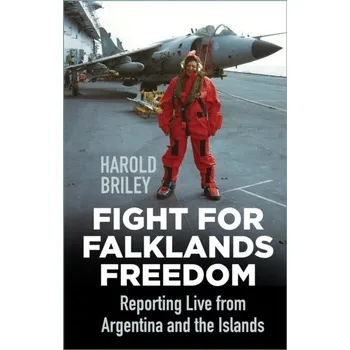Cestování Fight for Falklands Freedom - Briley, Harold