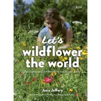 Let's Wildflower the World - Jeffery, Josie