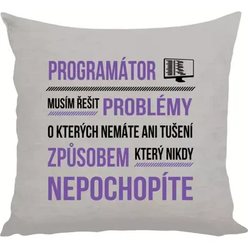 Polštář Polštář pro programátory - Musím řešit problémy - programátor - 40 × 40 cm