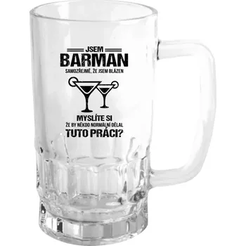 Sklenice Půllitr skleněný Samozřejmě, že jsem blázen - barman