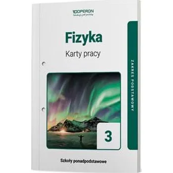 Fizyka 3. Karty pracy ucznia. Zakres podstawowy. Szkoła ponadpod