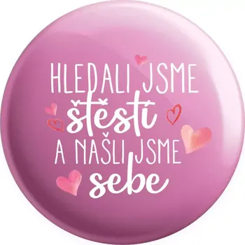 Placka Hledali jsme štěstí a našli jsme sebe