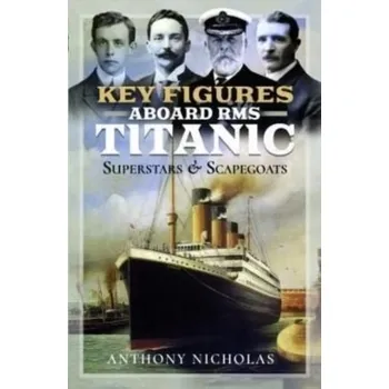 Cestování Key Figures Aboard RMS Titanic - Hastings, Nicholas Anthony John