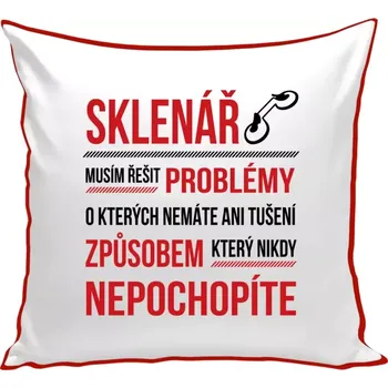 Polštář Polštář barevný 32x32 cm Musím řešit problémy - sklenář