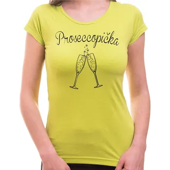 Pánská móda Tričko - Proseccopička, Barva látky limetková zelená, Střih Dámsky, Velikost --VYBERTE VELIKOST--