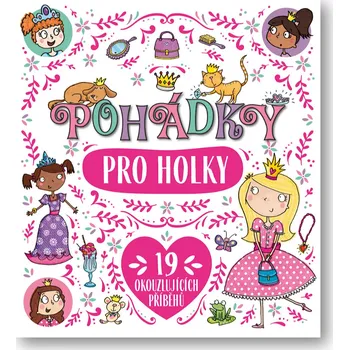 Pohádky pro holky - Svojtka & Co. (2022, pevná)
