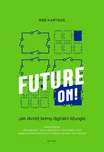 Future On! - Bob Kartous (2023, pevná)