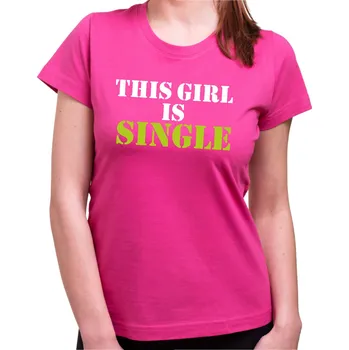 Pánské tričko Dámske tričko This girl is single, Barva látky růžová, Střih Dámsky, Velikost S
