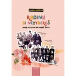 Rodinu si nevybereš: aneb recepty pro dobrý život - Daniela Kovářová (2023, pevná vazba)  